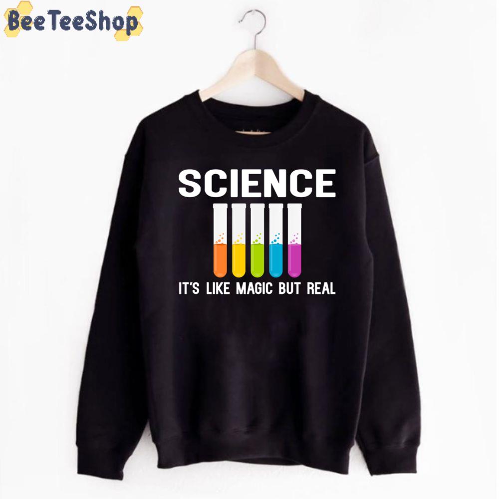 It's Like Magic But Real Science Unisex T-Shirt It's Like Magic But Real Science Unisex T-Shirt