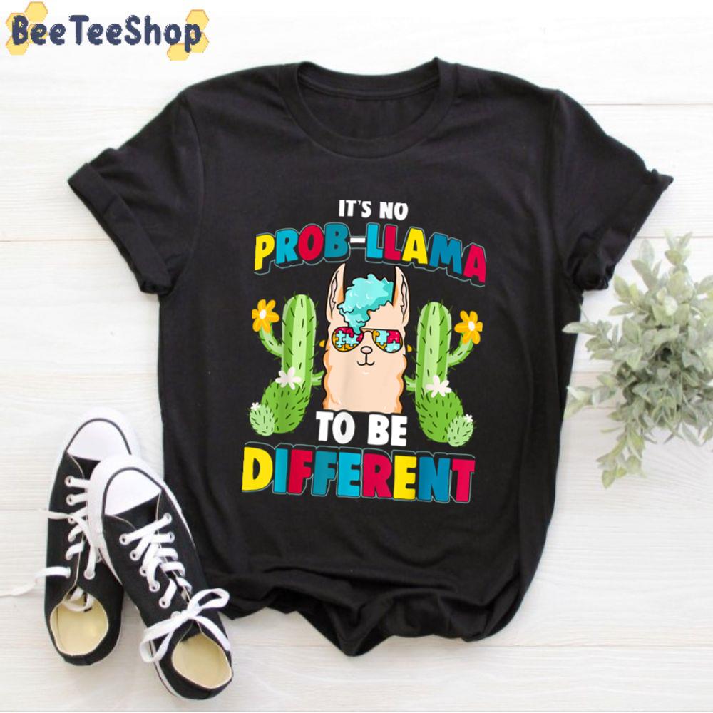 It's No Prob Llama To Be Different Autism Awareness Unisex T-Shirt It's No Prob Llama To Be Different Autism Awareness Unisex T-Shirt