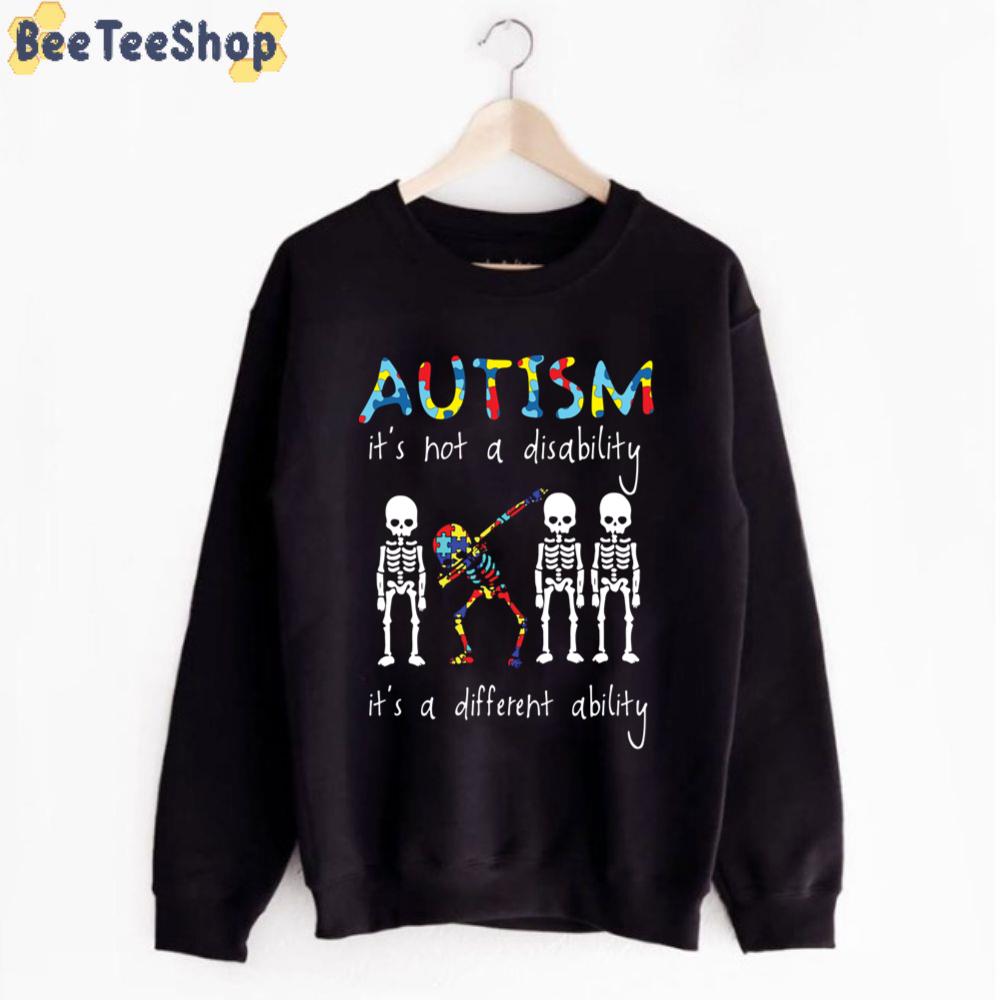 It's Not A Disability It's A Different Ability Autism Awareness Unisex T-Shirt It's Not A Disability It's A Different Ability Autism Awareness Unisex T-Shirt