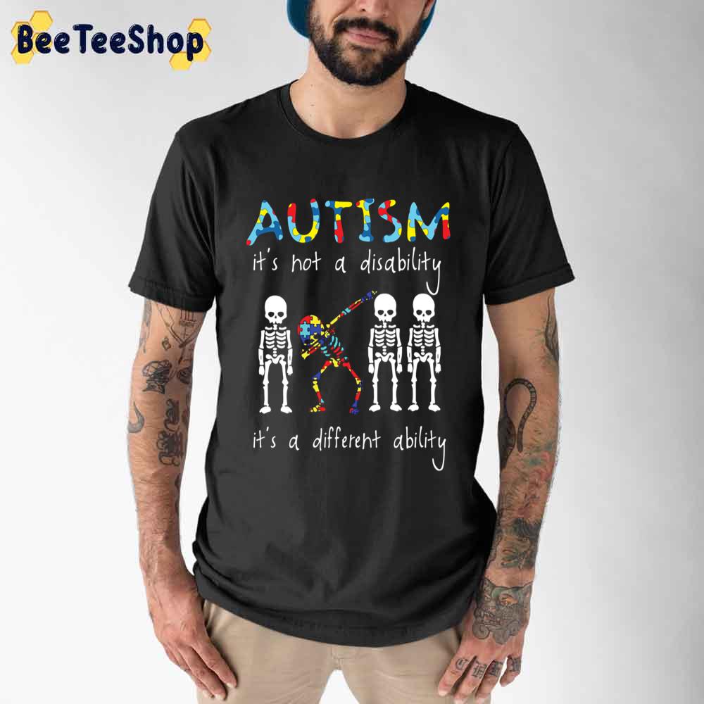 It's Not A Disability It's A Different Ability Autism Awareness Unisex T-Shirt It's Not A Disability It's A Different Ability Autism Awareness Unisex T-Shirt