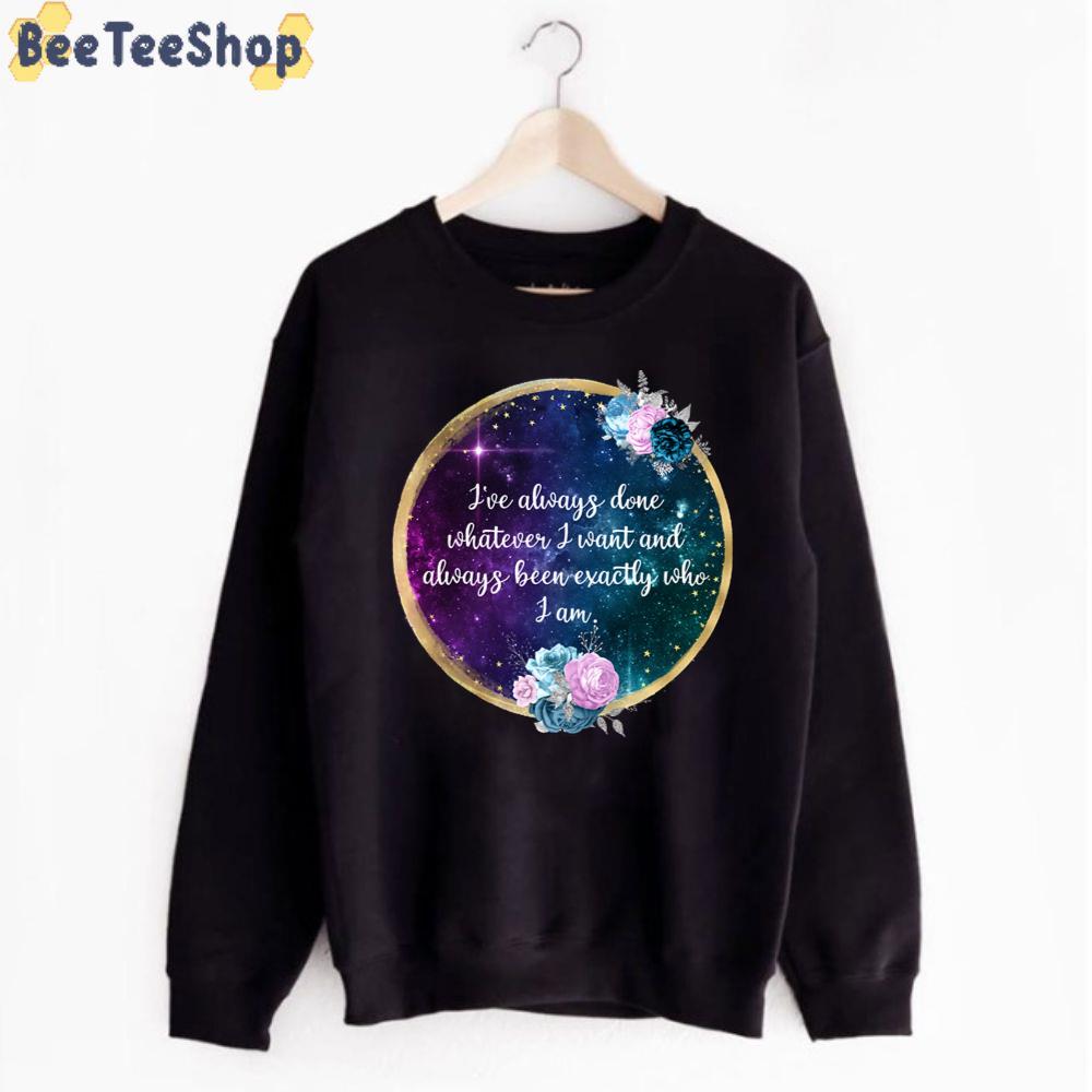 I've Always done Whatever i Wnat Billie Eilish Unisex T-Shirt I've Always done Whatever i Wnat Billie Eilish Unisex T-Shirt
