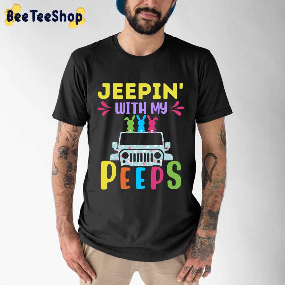 Jeepin With My Peep Unisex T-Shirt Jeepin With My Peep Unisex T-Shirt