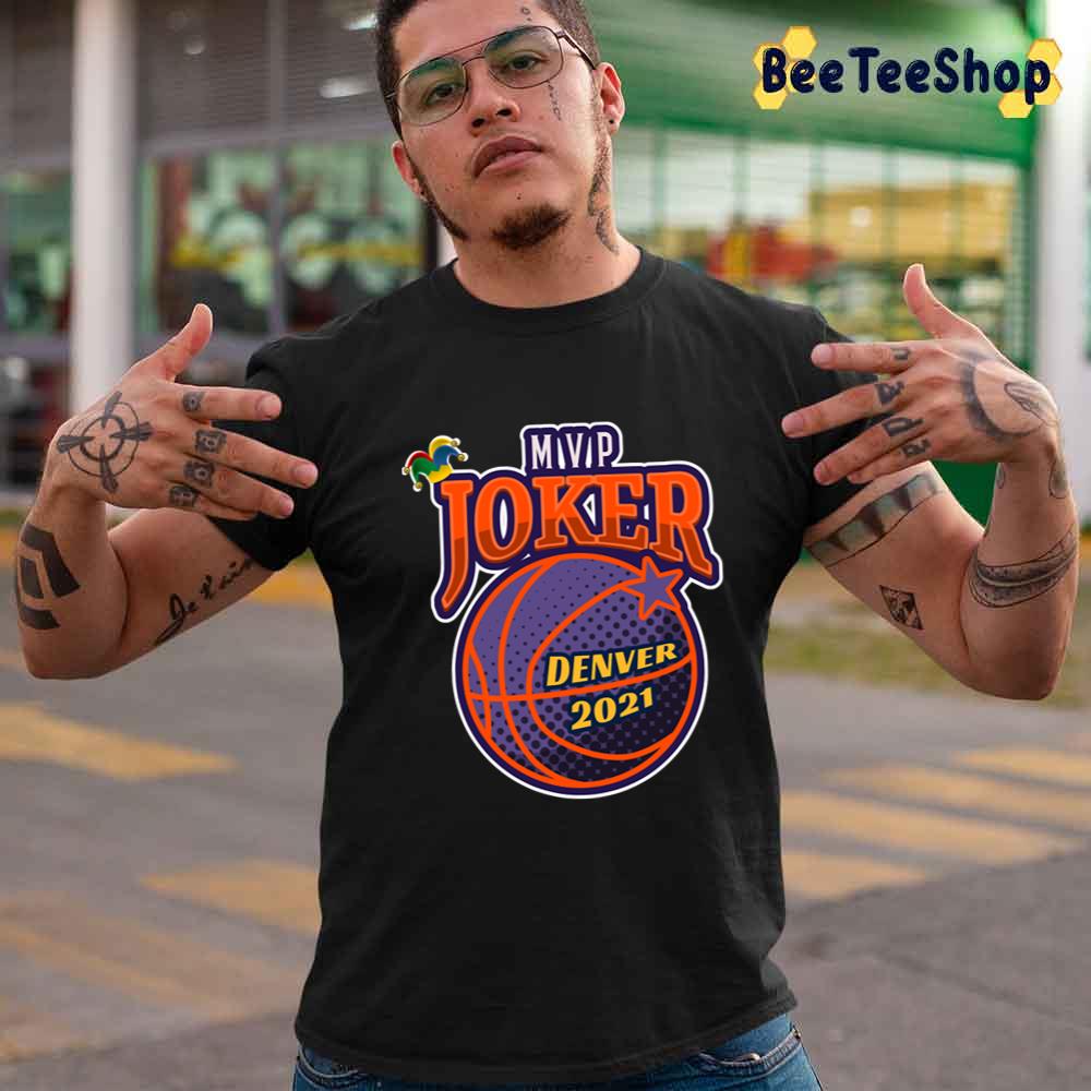Joker Mvp Denver Nuggets Basketball Unisex T-Shirt Joker Mvp Denver Nuggets Basketball Unisex T-Shirt