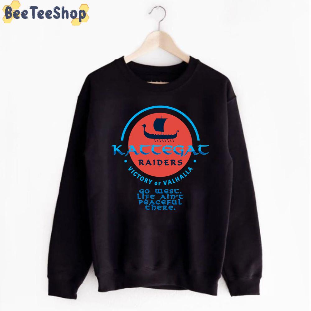 Kattegat Raiders Victory Or Valhalla Unisex T-Shirt Kattegat Raiders Victory Or Valhalla Unisex T-Shirt