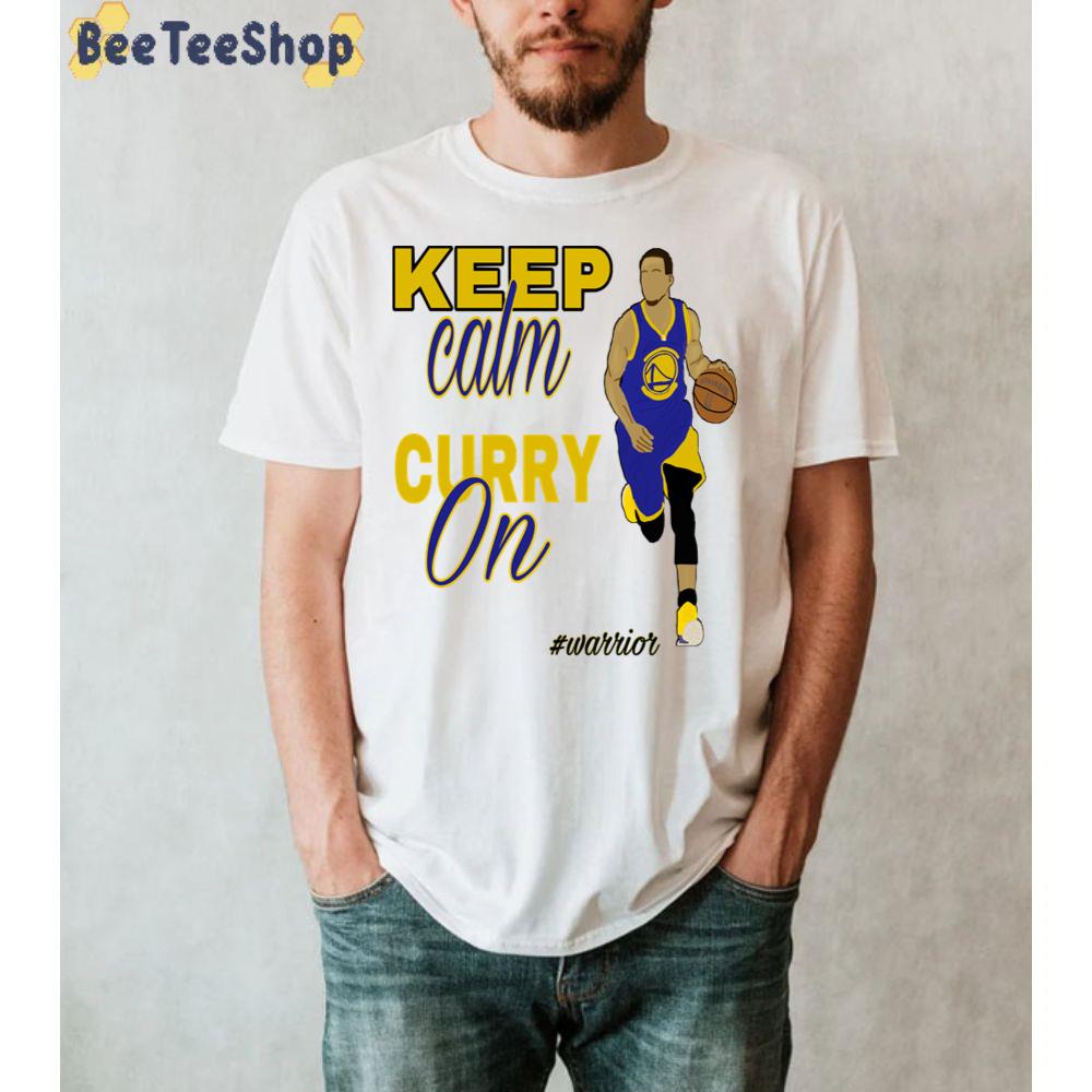 Keep Calm Curry On Golden State Warriors Basketball Unisex T-Shirt Keep Calm Curry On Golden State Warriors Basketball Unisex T-Shirt