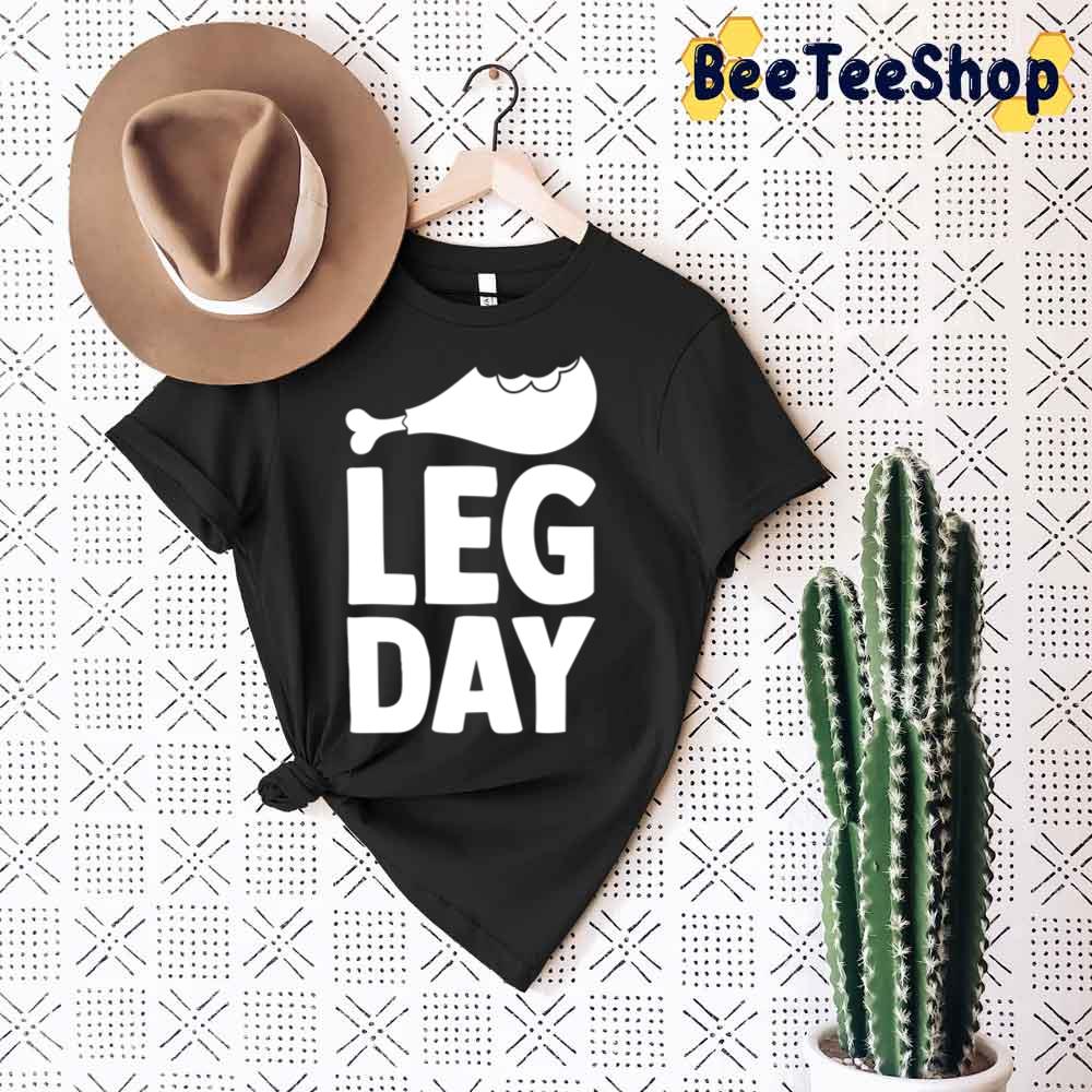 Leg Day Funny Thanksgiving Christmas Unisex Sweatshirt Leg Day Funny Thanksgiving Christmas Unisex Sweatshirt