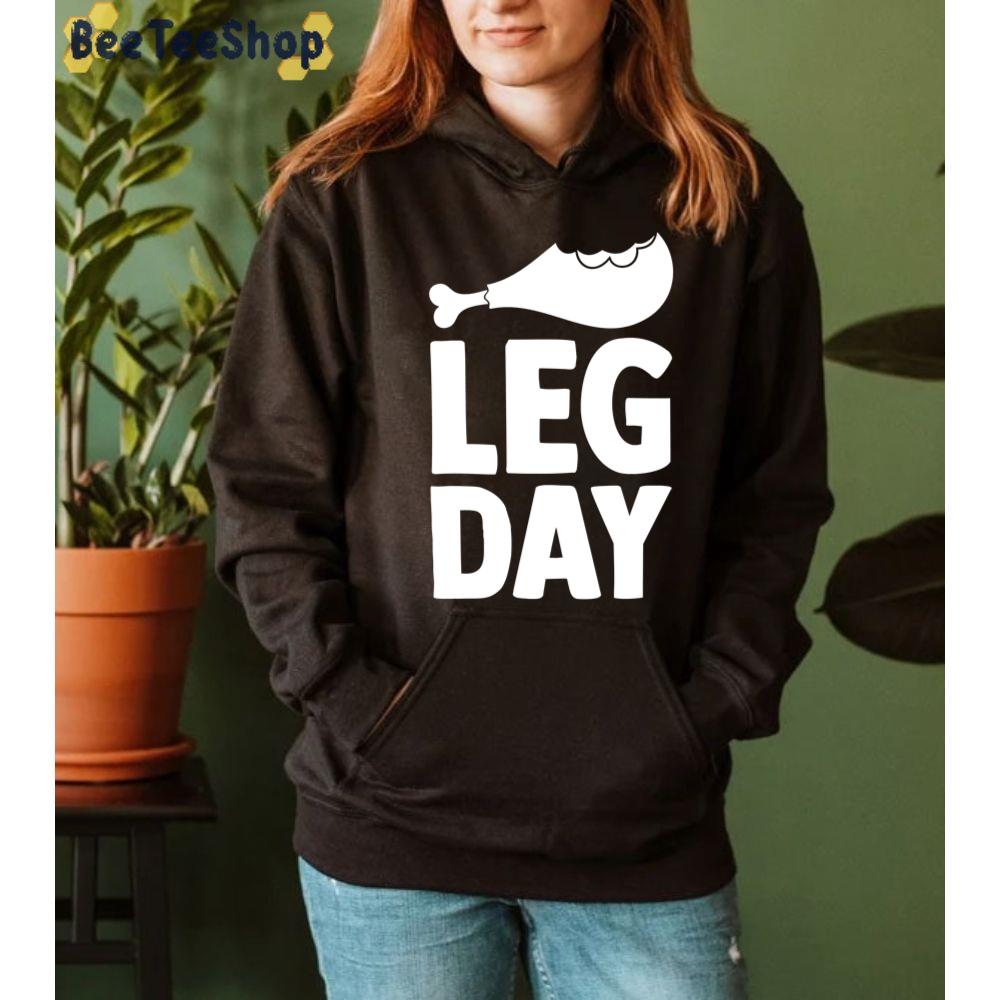 Leg Day Funny Thanksgiving Christmas Unisex Sweatshirt Leg Day Funny Thanksgiving Christmas Unisex Sweatshirt