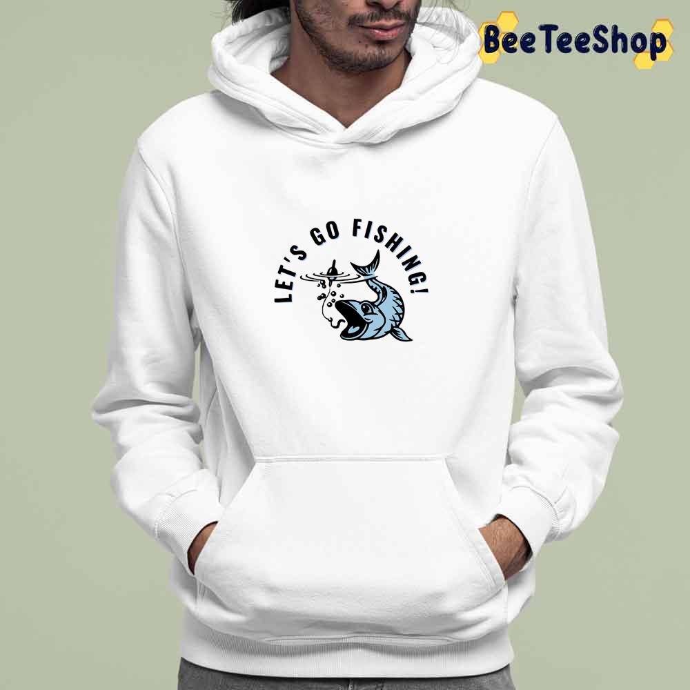 Let's Go Fishing Unisex T-Shirt Let's Go Fishing Unisex T-Shirt