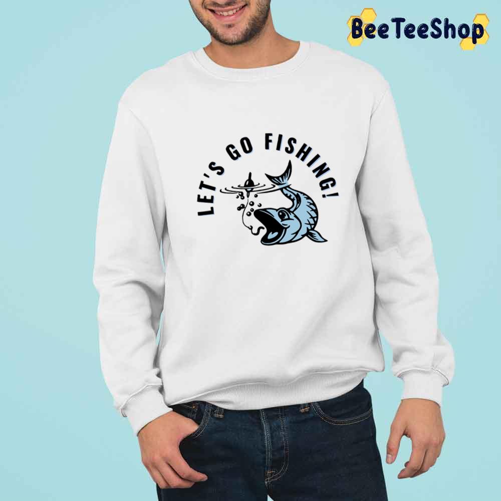 Let's Go Fishing Unisex T-Shirt Let's Go Fishing Unisex T-Shirt