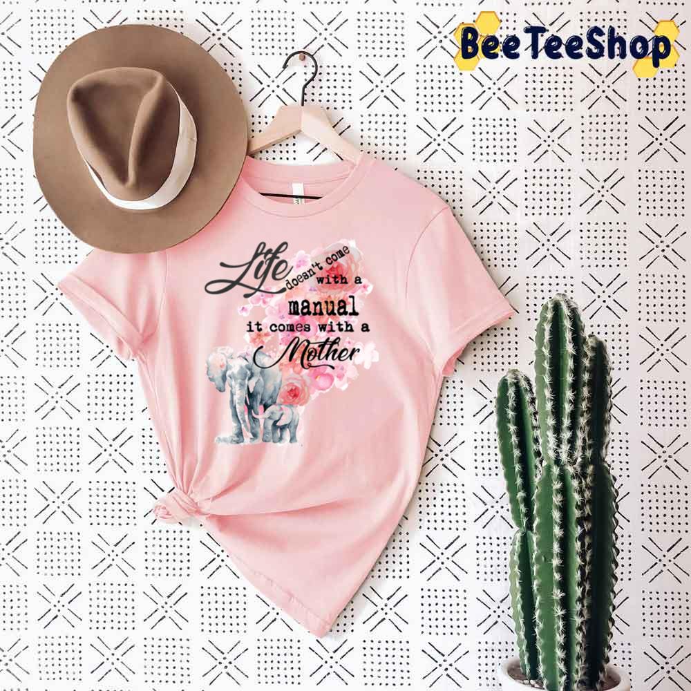 Life Doesn't Come With A Manual Happy Mother's Day Unisex T-Shirt Life Doesn't Come With A Manual Happy Mother's Day Unisex T-Shirt