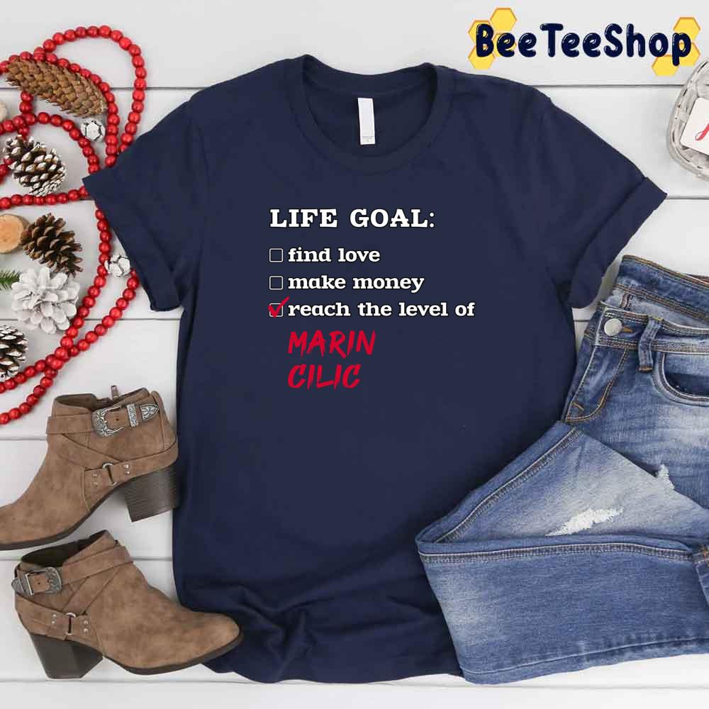 Life Goal Find Love Make Money Marin Cilic Tennis Player Unisex T-Shirt Life Goal Find Love Make Money Marin Cilic Tennis Player Unisex T-Shirt