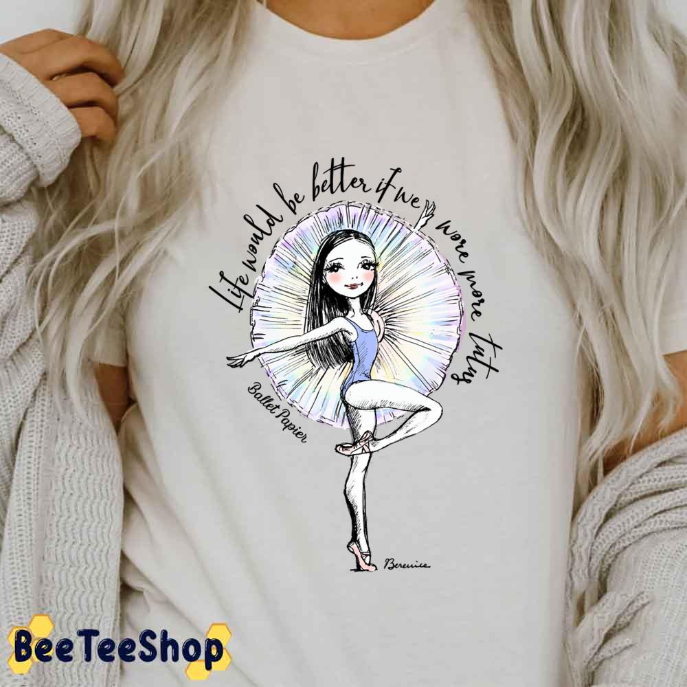 Life Would Be Better If We More Tutus Unisex Sweatshirt Life Would Be Better If We More Tutus Unisex Sweatshirt