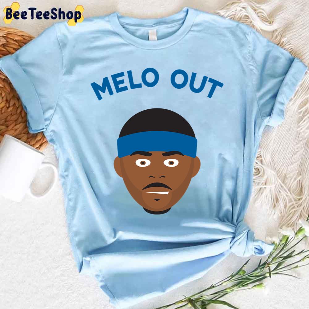 Melo Out Carmelo Anthony Basketball Sport Unisex T-Shirt Melo Out Carmelo Anthony Basketball Sport Unisex T-Shirt