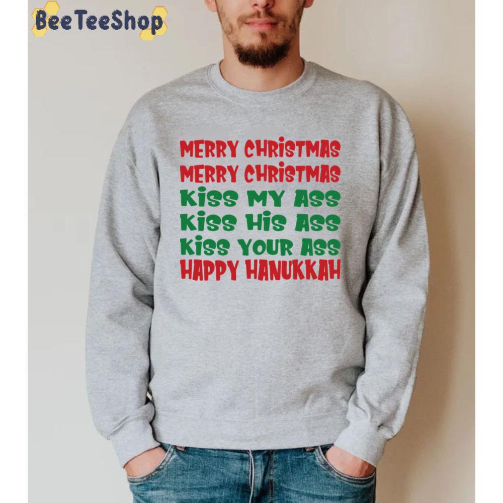 Merry Christmas Kiss My Ass Funny Hanukkah Vacation Unisex Sweatshirt Merry Christmas Kiss My Ass Funny Hanukkah Vacation Unisex Sweatshirt
