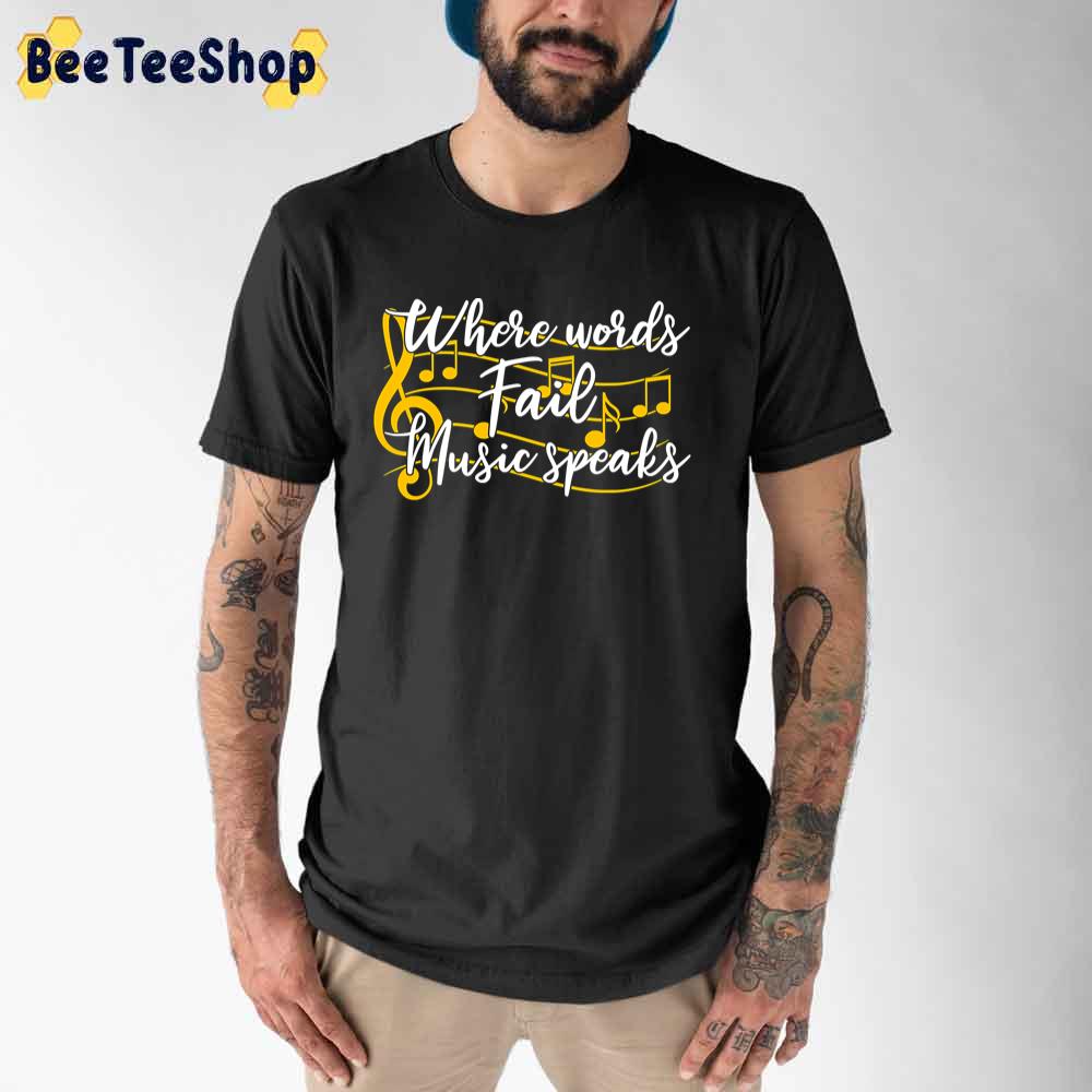 Musician Guitar Where Words Fail Music Speaks Unisex T-Shirt Musician Guitar Where Words Fail Music Speaks Unisex T-Shirt