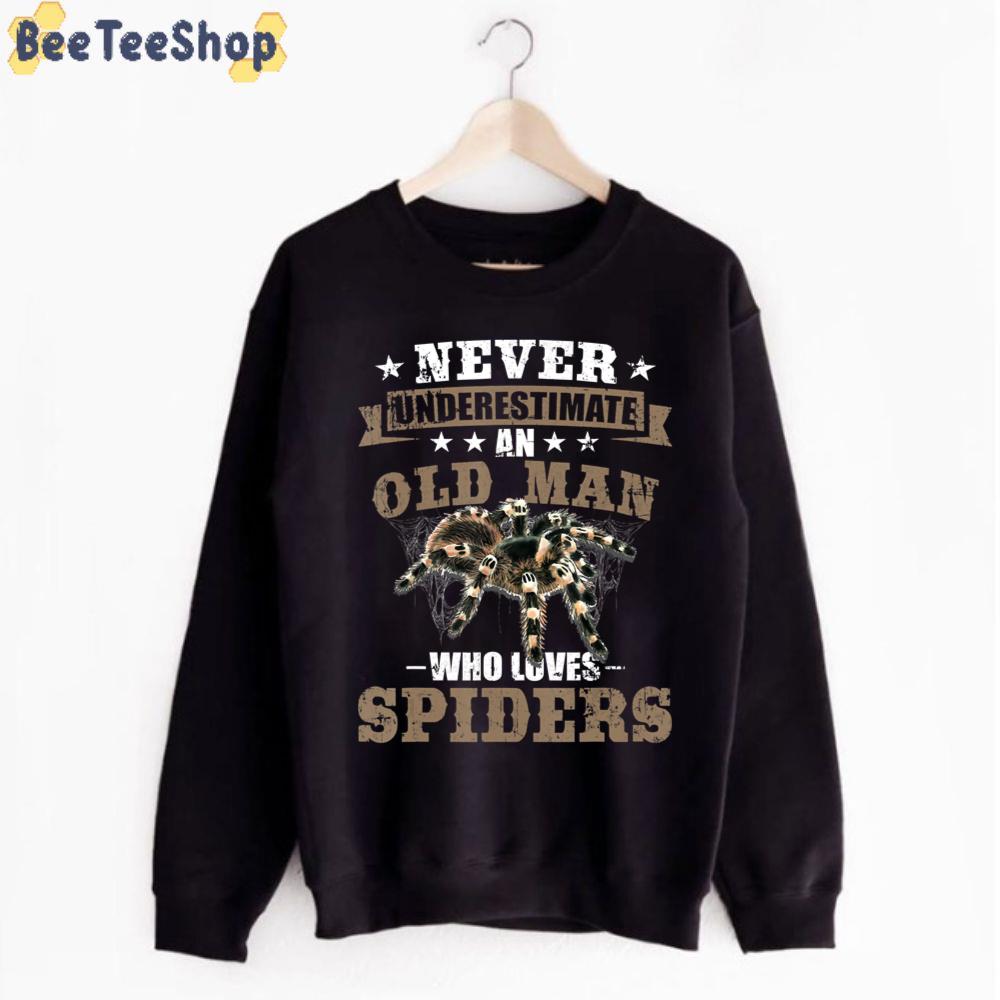 Never Underestimate An Old Man Spiders Unisex T-Shirt Never Underestimate An Old Man Spiders Unisex T-Shirt