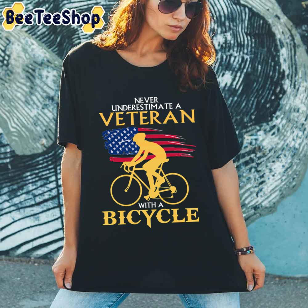 Never Understimate A Veteran With A Bicycle Unisex T-Shirt Never Understimate A Veteran With A Bicycle Unisex T-Shirt