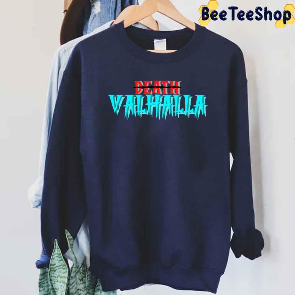 No Death Valhalla Game Unisex Sweatshirt No Death Valhalla Game Unisex Sweatshirt