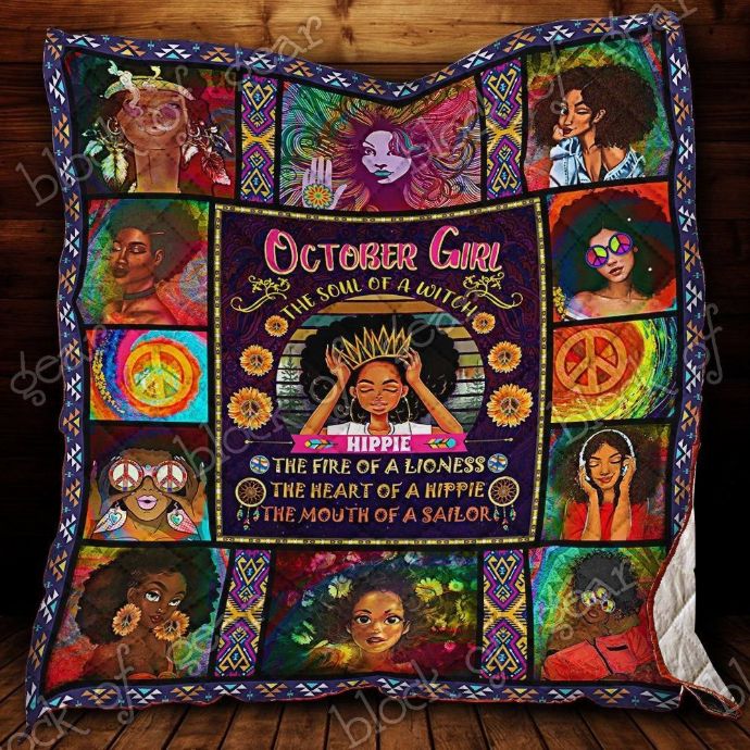 October Girl The Soul Of A Witch The Heart Of A Hippie Quilt Blanket October Girl The Soul Of A Witch The Heart Of A Hippie Quilt Blanket