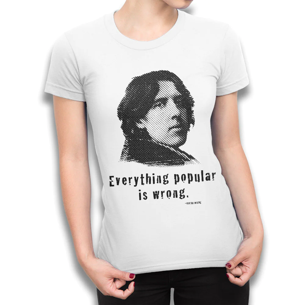 Oscar Wilde Everything Popular Is Wrong T-Shirt Oscar Wilde Everything Popular Is Wrong T-Shirt