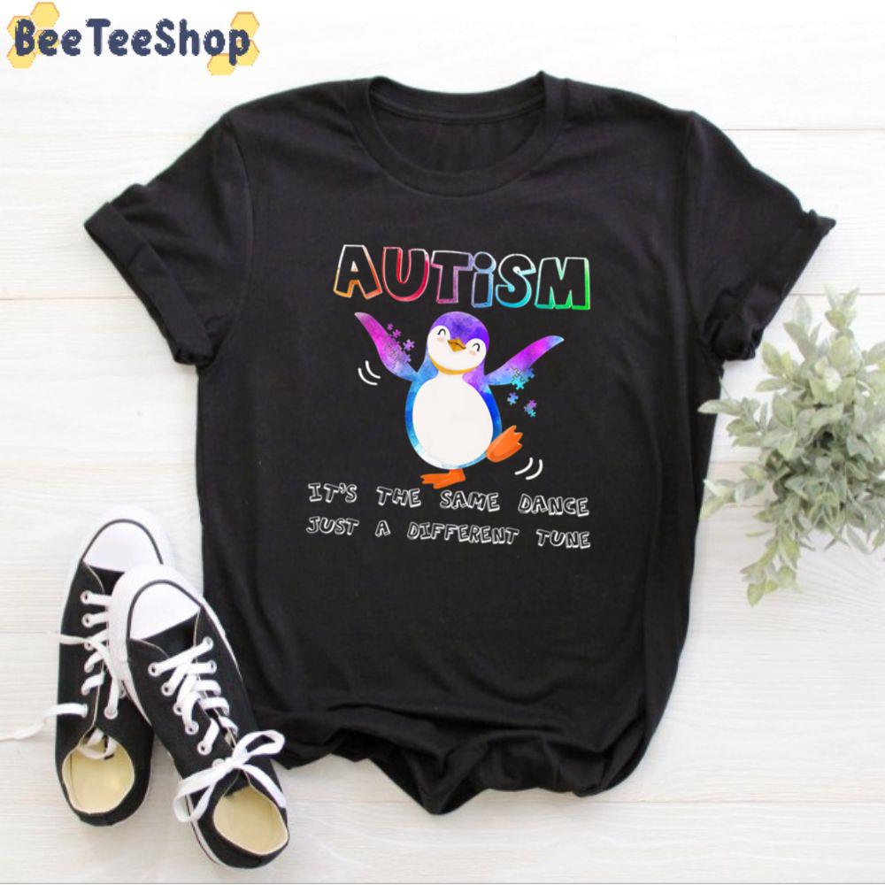 Penguin Dance it's The Same Dance Just A Different Tune Autism Awareness Unisex T-Shirt Penguin Dance it's The Same Dance Just A Different Tune Autism Awareness Unisex T-Shirt