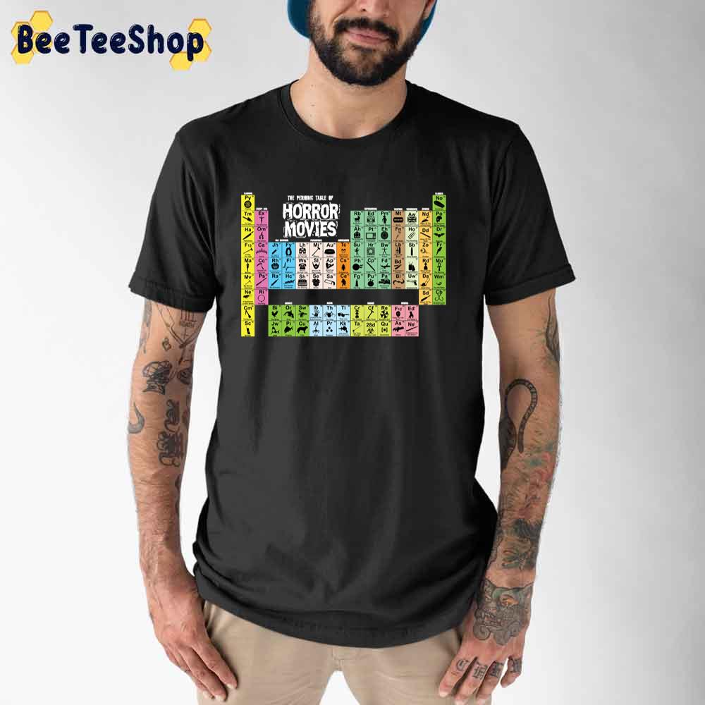 Periodic Table Of Horror Movies Unisex T-Shirt Periodic Table Of Horror Movies Unisex T-Shirt