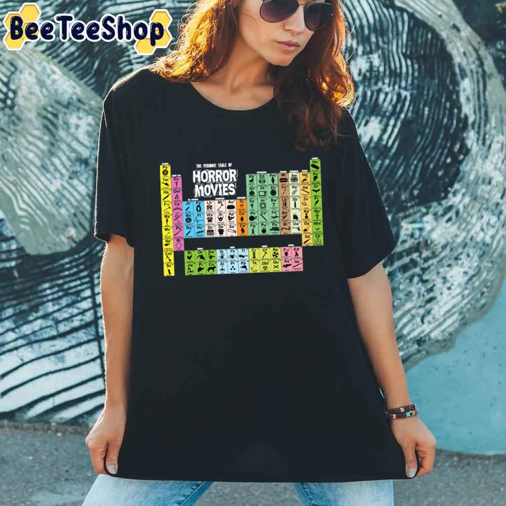Periodic Table Of Horror Movies Unisex T-Shirt Periodic Table Of Horror Movies Unisex T-Shirt