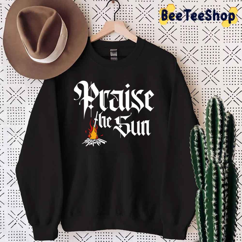 Praise The Sun Bonfire Game Unisex T-Shirt Praise The Sun Bonfire Game Unisex T-Shirt