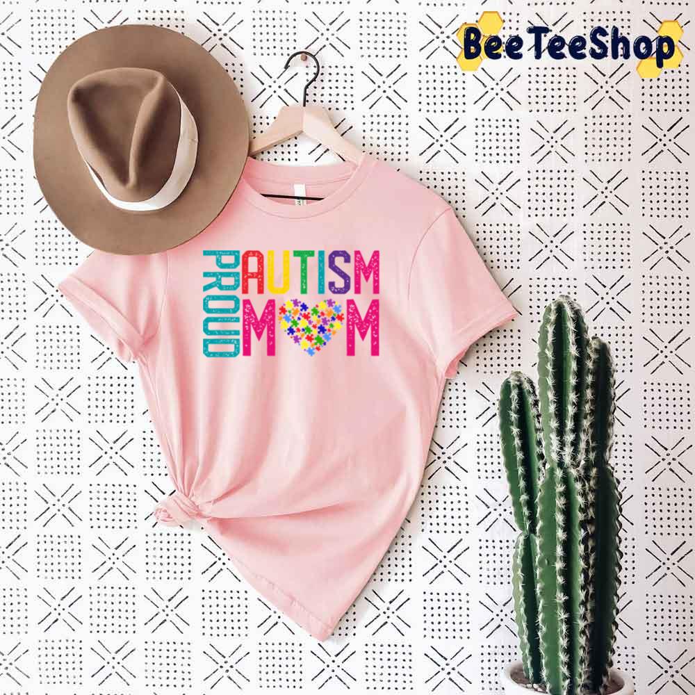 Proud Autism Awareness Mom Unisex T-Shirt Proud Autism Awareness Mom Unisex T-Shirt