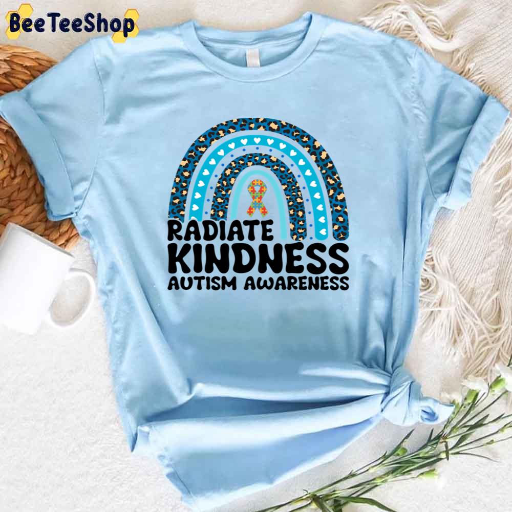 Radiate Kindness Rainbow Autism Awareness Unisex T-Shirt Radiate Kindness Rainbow Autism Awareness Unisex T-Shirt