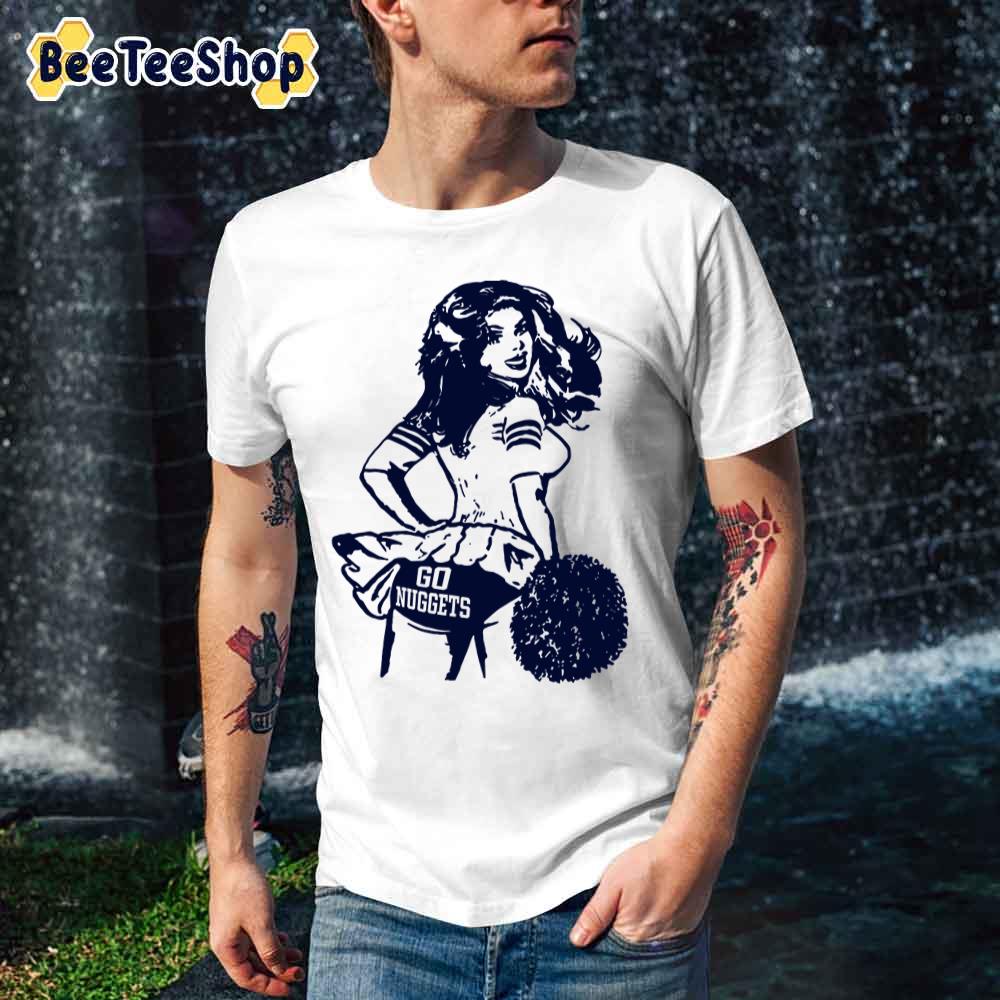 Retro Cheerleader Denver Nuggets Basketball Unisex T-Shirt Retro Cheerleader Denver Nuggets Basketball Unisex T-Shirt