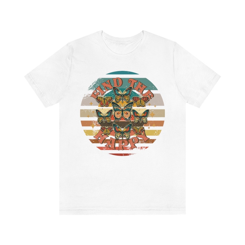 Retro Find The Happy Butterfly Vintage Unisex T-Shirt Retro Find The Happy Butterfly Vintage Unisex T-Shirt