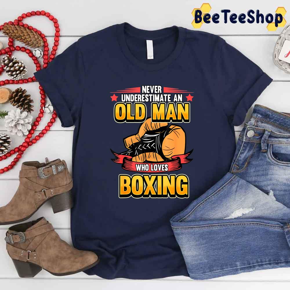 Retro Never Underestimate An Old Man Who Loves Boxing Unisex T-Shirt Retro Never Underestimate An Old Man Who Loves Boxing Unisex T-Shirt