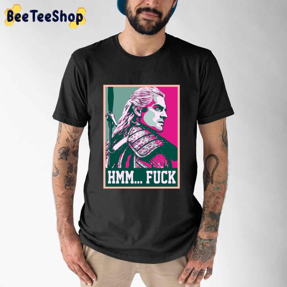 Retro Style Hmm Fuck The Witcher Unisex T-Shirt Retro Style Hmm Fuck The Witcher Unisex T-Shirt
