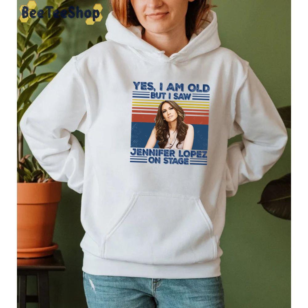 Retro Yes I'm Old But I Saw Diva Jlo On Stage Unisex Sweatshirt Retro Yes I'm Old But I Saw Diva Jlo On Stage Unisex Sweatshirt