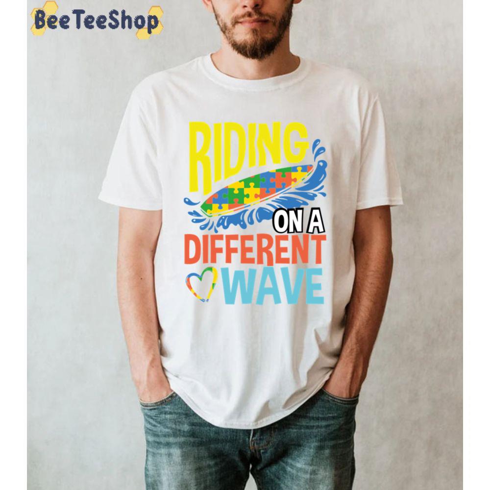 Riding On A Different Wave Ribbon Puzzle Autism Awareness Unisex T-Shirt Riding On A Different Wave Ribbon Puzzle Autism Awareness Unisex T-Shirt