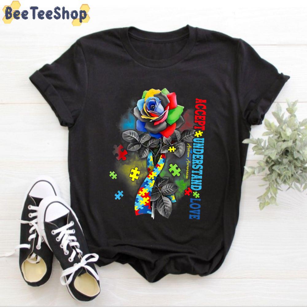 Rose Accept Understand Love Autism Awareness Unisex T-Shirt Rose Accept Understand Love Autism Awareness Unisex T-Shirt