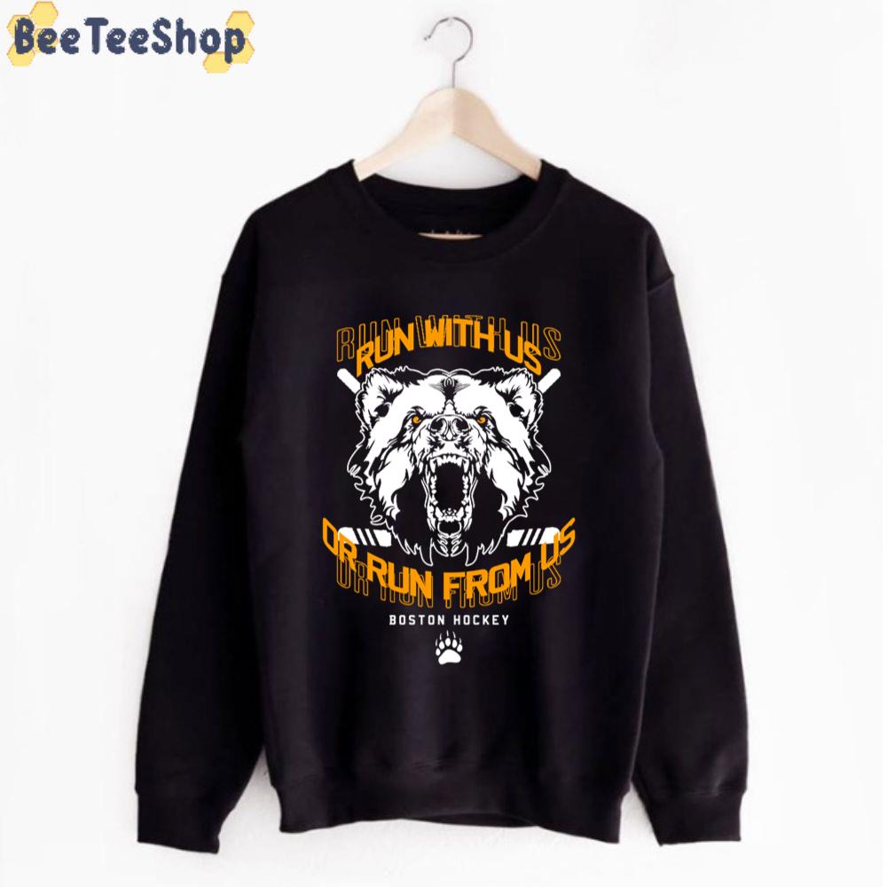Run With Us Or Run From Us Boston Bruins Hockey Unisex T-Shirt Run With Us Or Run From Us Boston Bruins Hockey Unisex T-Shirt