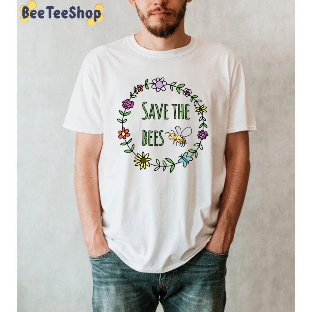 Save The Bees Flower Garland Nature Lovers Climate Change Unisex T-Shirt Save The Bees Flower Garland Nature Lovers Climate Change Unisex T-Shirt