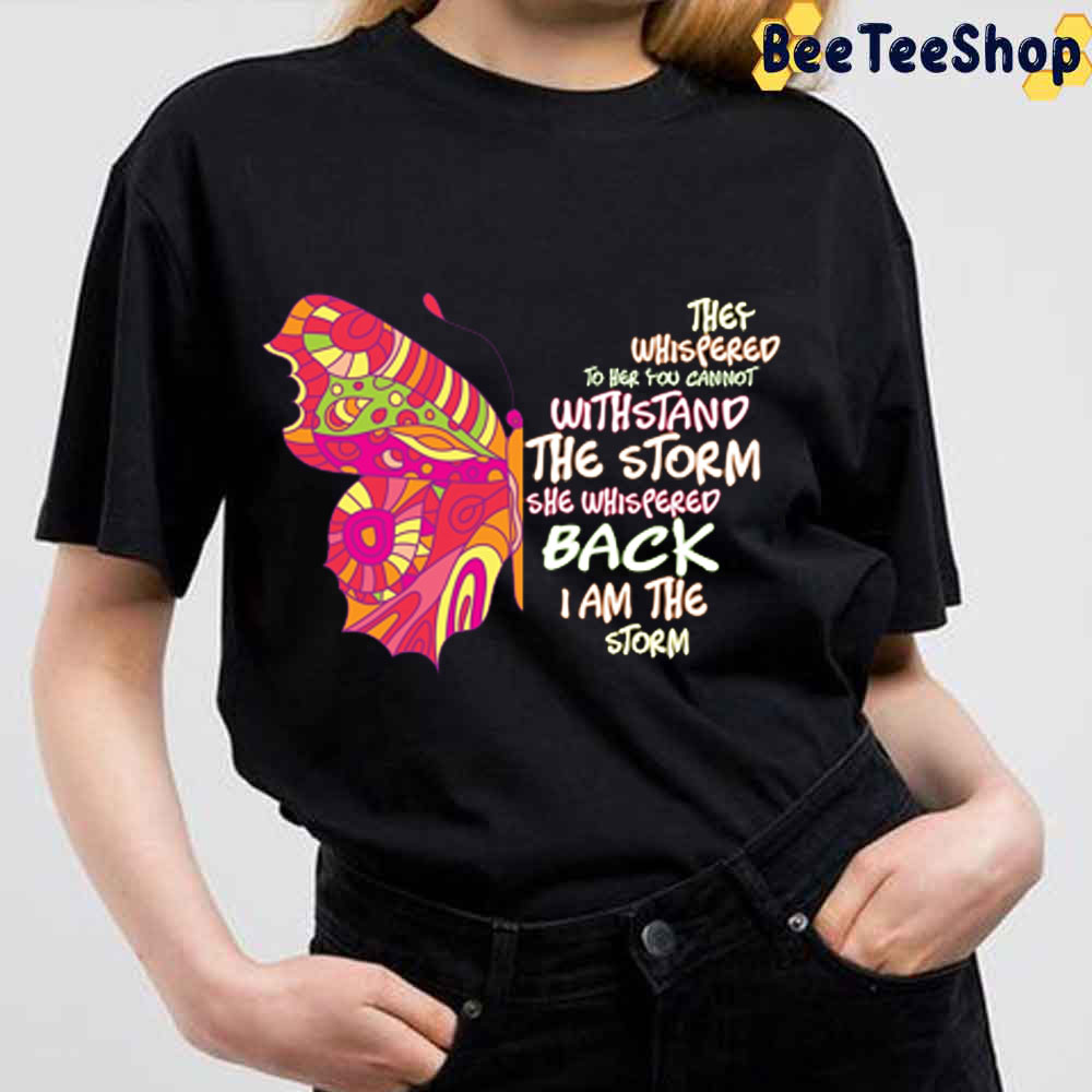 She Whispered Back I Am The Storm Hippie Unisex T-Shirt She Whispered Back I Am The Storm Hippie Unisex T-Shirt