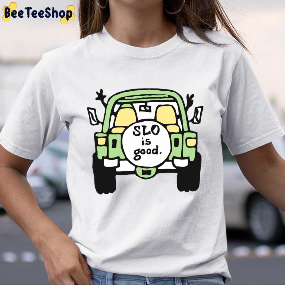 Slo Is Good Jeep Unisex T-Shirt Slo Is Good Jeep Unisex T-Shirt
