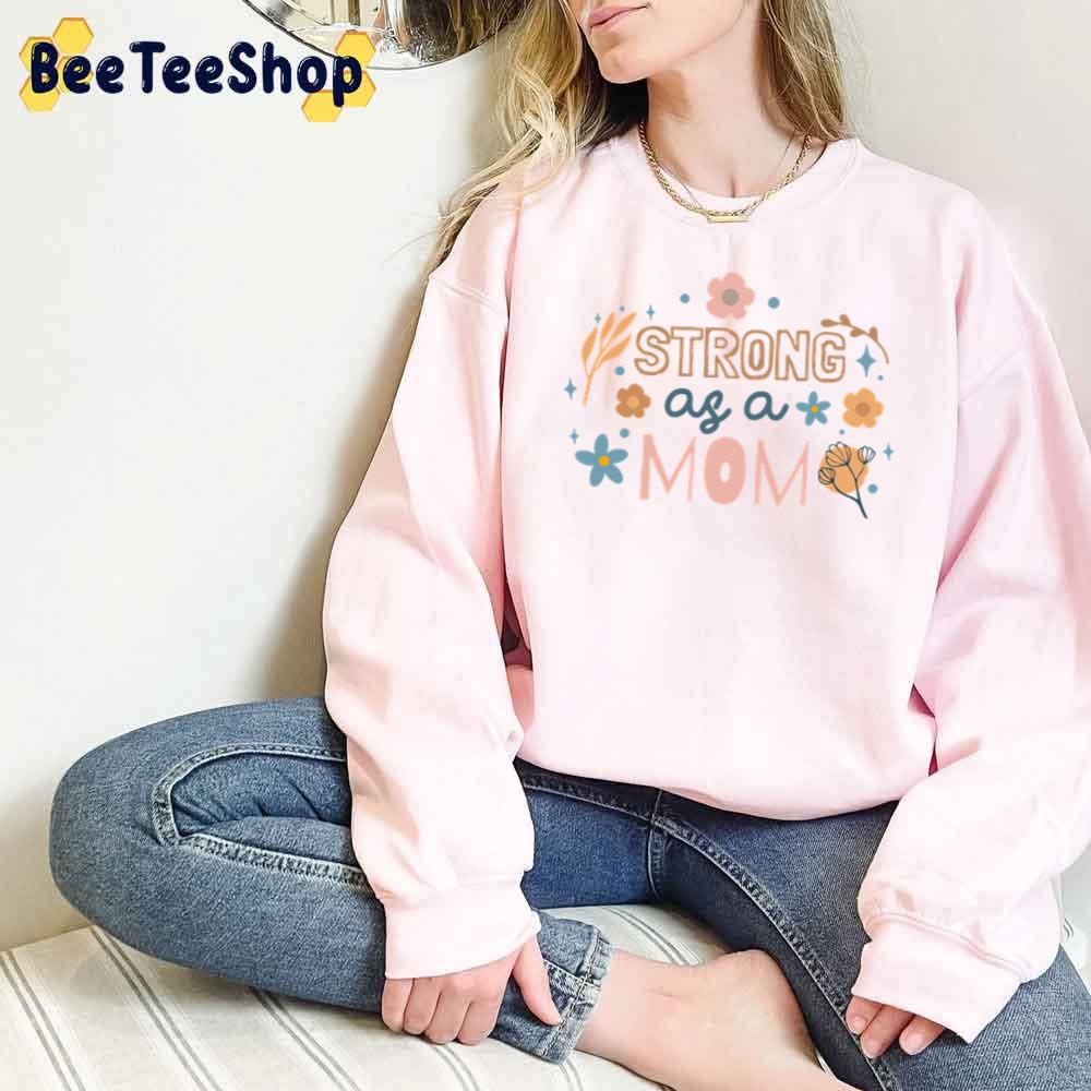 Strong As A Mom Best Mom Unisex T-Shirt Strong As A Mom Best Mom Unisex T-Shirt