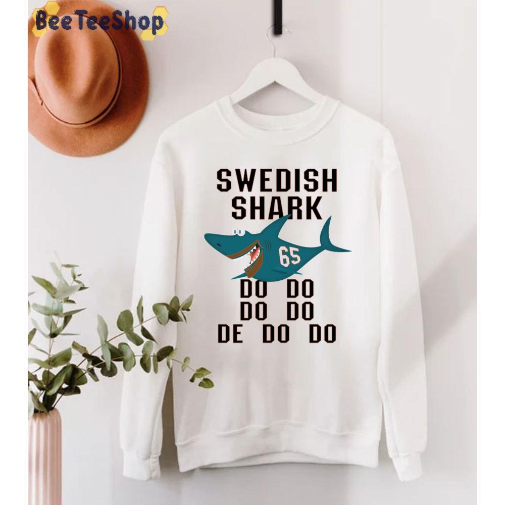 Swedish Shark Do Do Do Do San Jose Hockey Unisex T-Shirt Swedish Shark Do Do Do Do San Jose Hockey Unisex T-Shirt