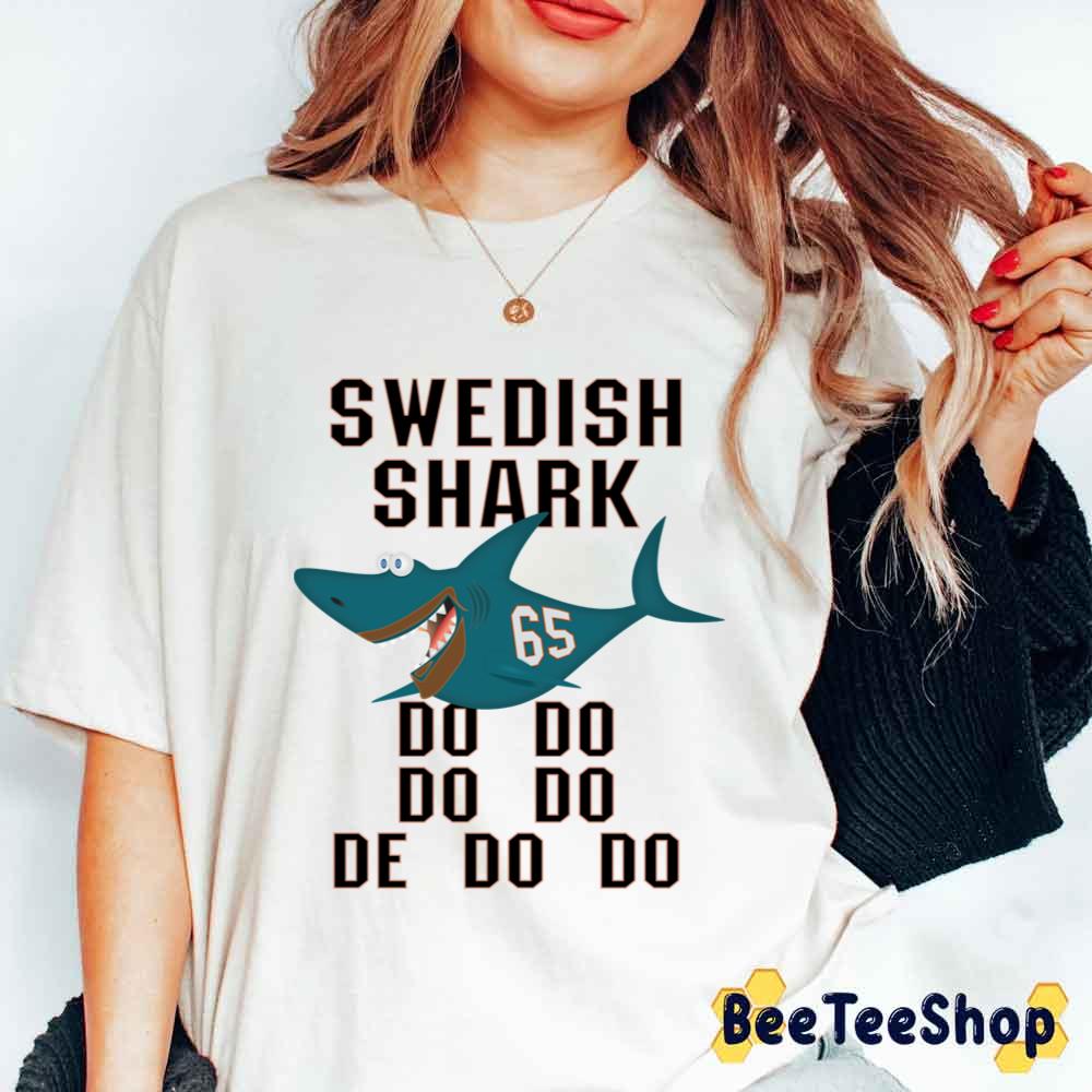 Swedish Shark Do Do Do Do San Jose Hockey Unisex T-Shirt Swedish Shark Do Do Do Do San Jose Hockey Unisex T-Shirt