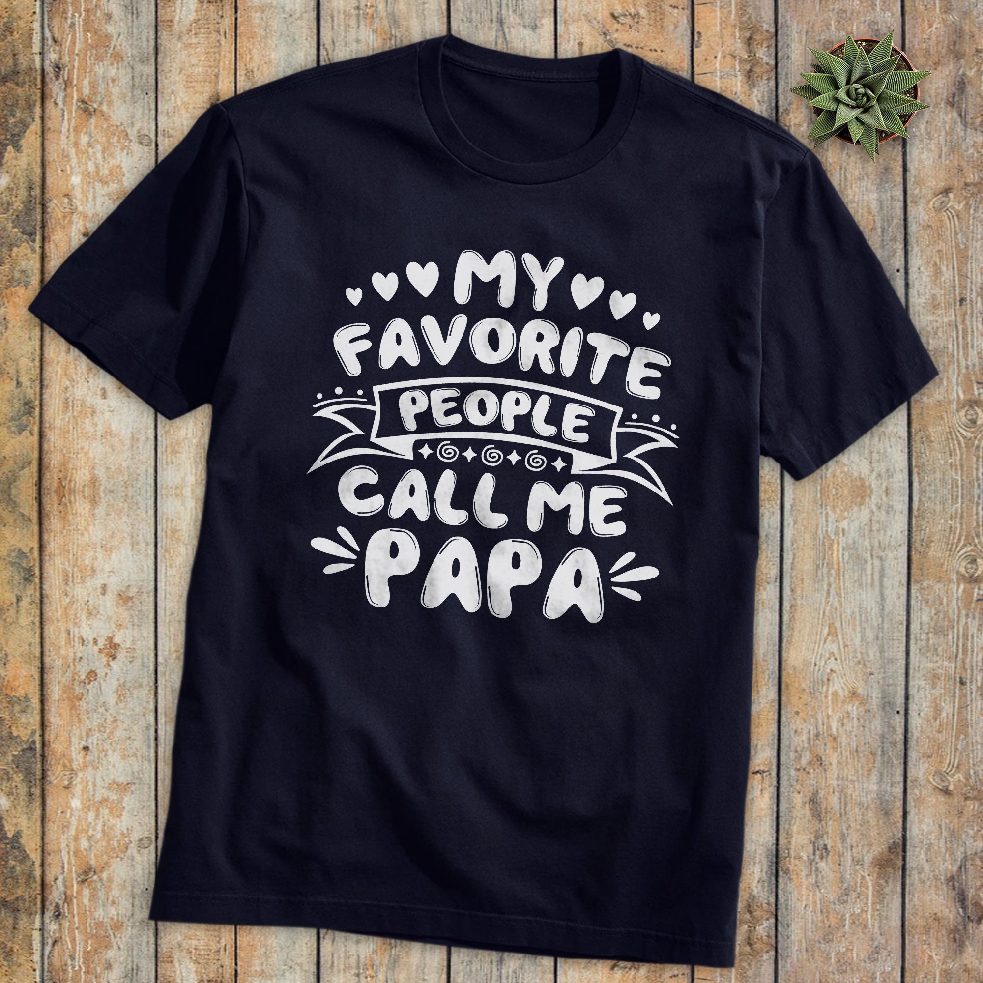 Sweet My Favorite People Call Me Papa Happy Father's Day Unisex T-Shirt Sweet My Favorite People Call Me Papa Happy Father's Day Unisex T-Shirt