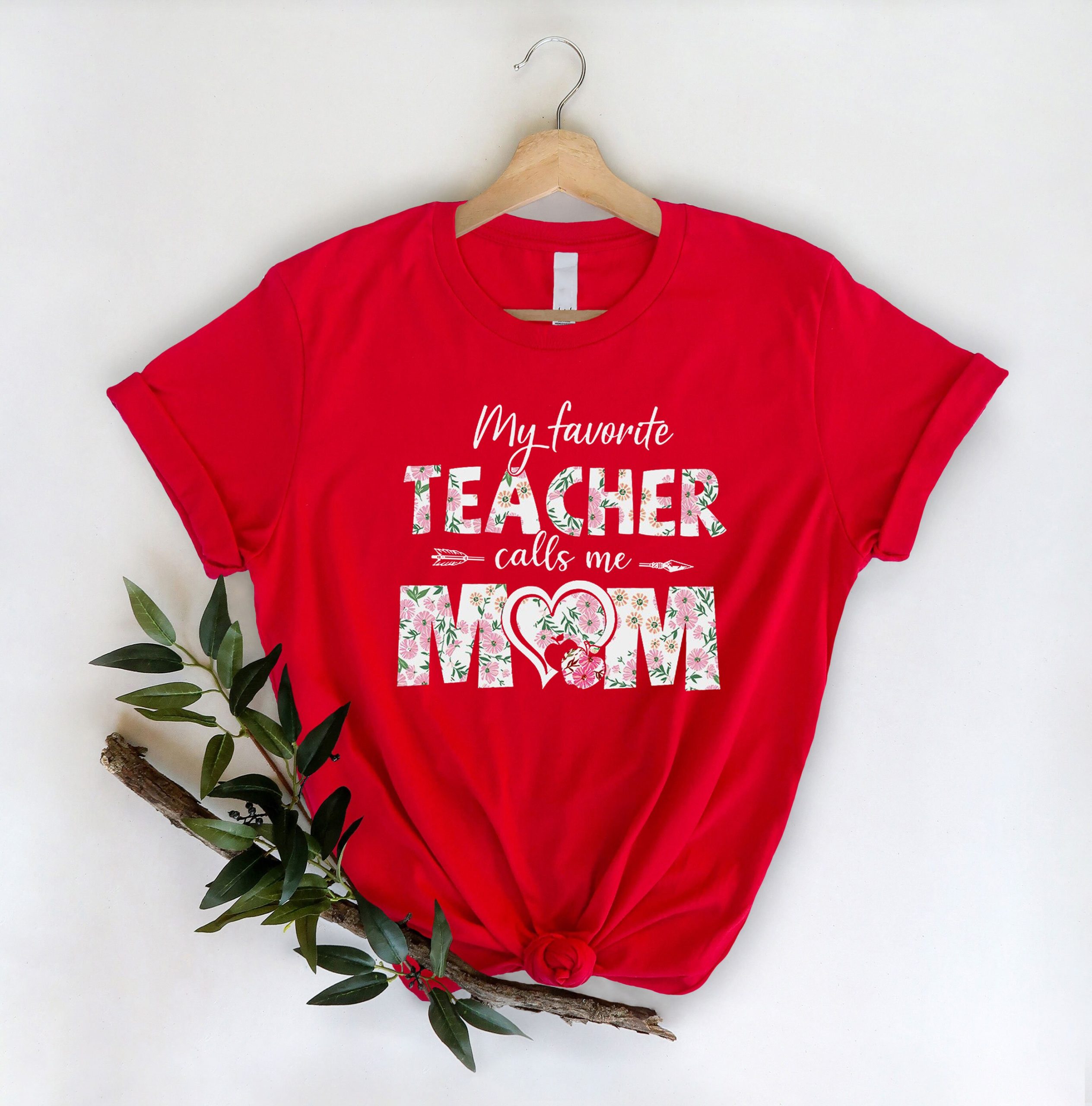 Sweet Pattern My Favorite Teacher Calls Me Mom Unisex T-Shirt Sweet Pattern My Favorite Teacher Calls Me Mom Unisex T-Shirt
