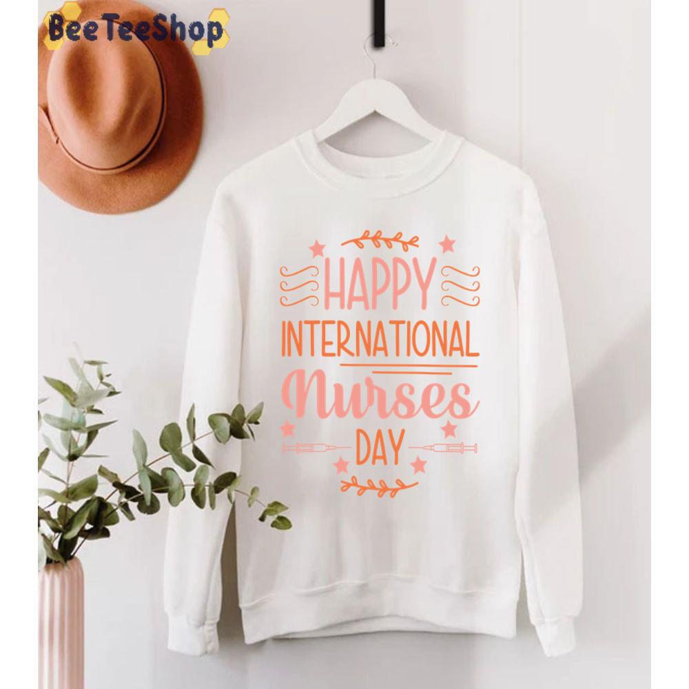 Sweet Style International Nurses Day Unisex T-Shirt Sweet Style International Nurses Day Unisex T-Shirt