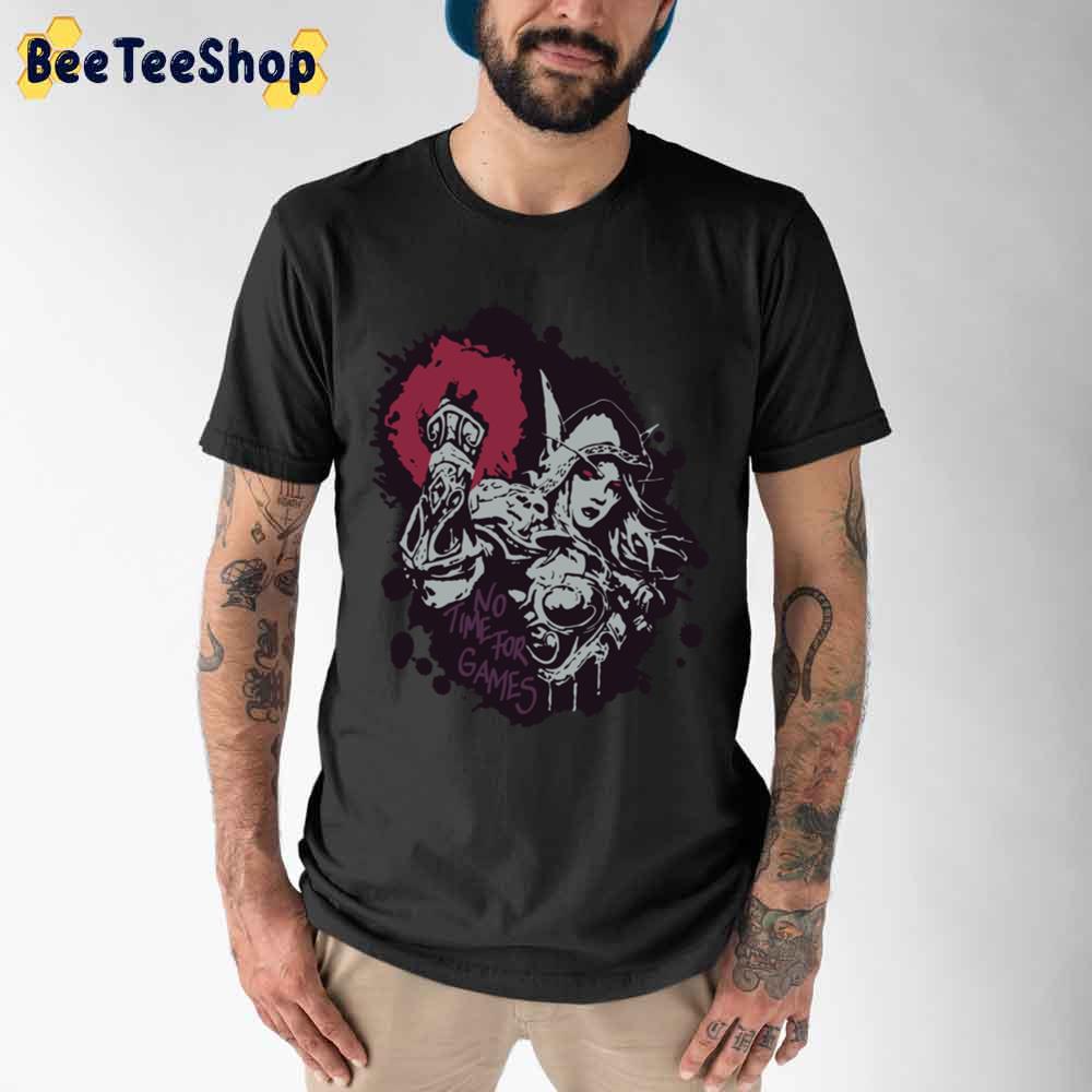 Sylvanas Has No Time For Game Unisex T-Shirt Sylvanas Has No Time For Game Unisex T-Shirt