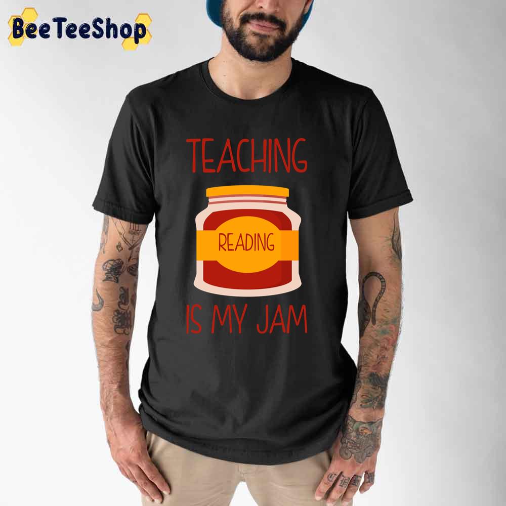Teaching Reading Is My Jam Read Teacher Unisex T-Shirt Teaching Reading Is My Jam Read Teacher Unisex T-Shirt