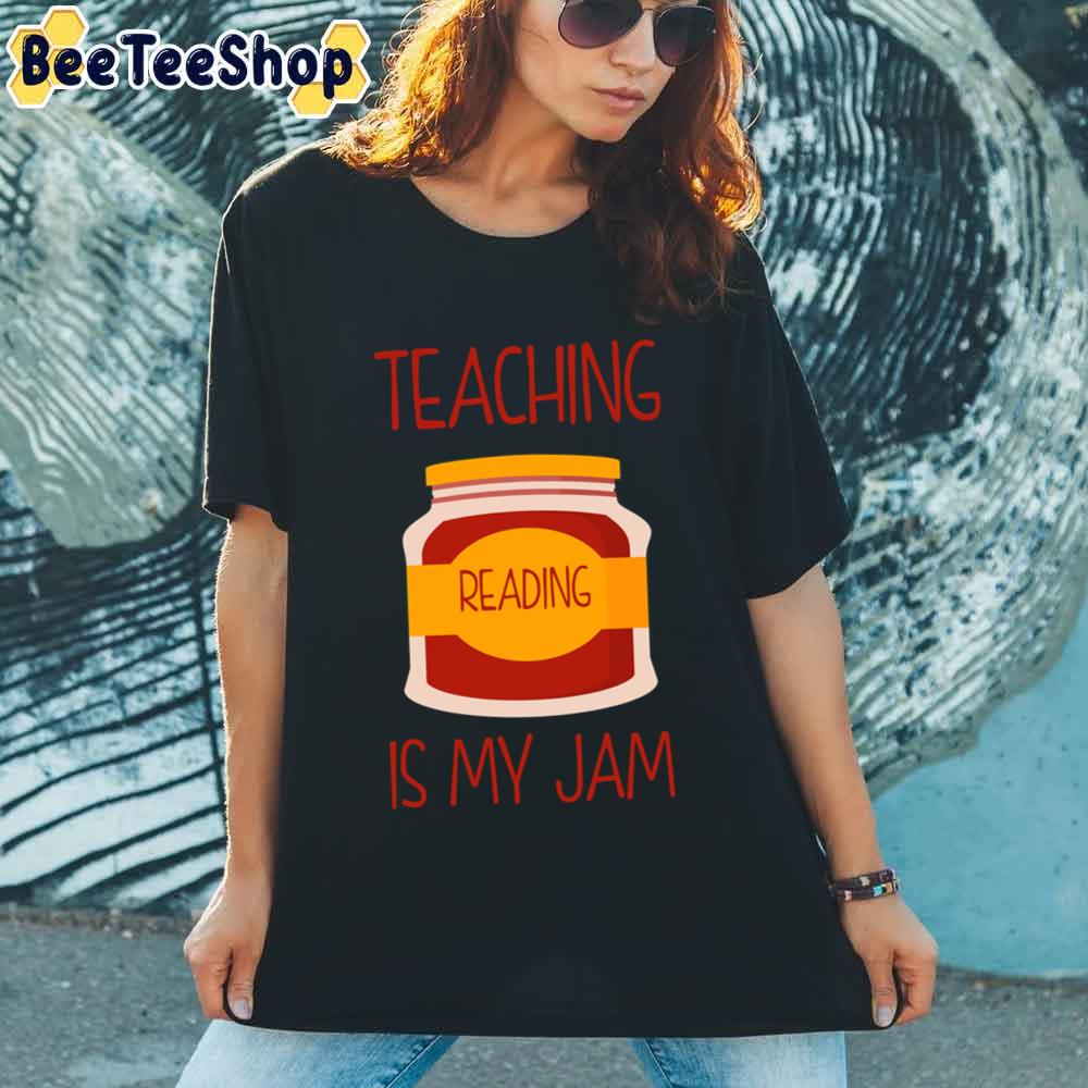 Teaching Reading Is My Jam Read Teacher Unisex T-Shirt Teaching Reading Is My Jam Read Teacher Unisex T-Shirt